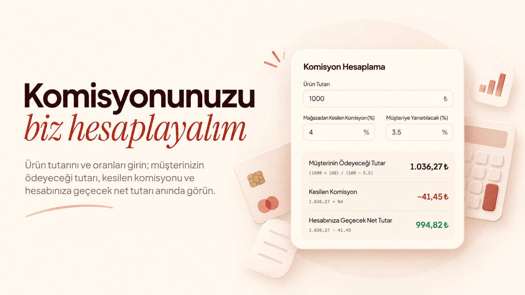 Komisyonunuzu biz hesaplaya